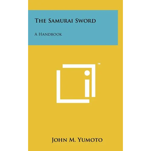 The Samurai Sword: A Handbook