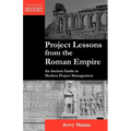 Project Lessons from the Roman Empire: An Ancient Guide to Modern Project Management