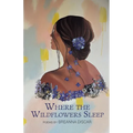 Where the Wildflowers Sleep