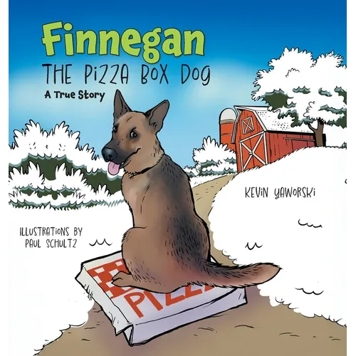 Finnegan the Pizza Box Dog: A True Story