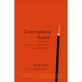 Contemplating Reality: A Practitioner's Guide to the View in Indo-Tibetan Buddhism
