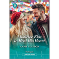 Mistletoe Kiss to Heal His Heart