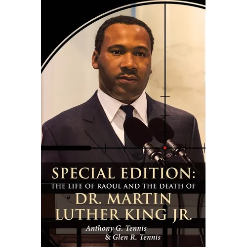 Special Edition: The Life of Raoul: and the Death Of Dr. Martin Luther King Jr.