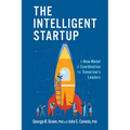 The Intelligent Startup: A New Model of Coordination for Tomorrow's Leaders