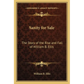 Sanity for Sale: The Story of the Rise and Fall of William B. Ellis