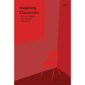 Imagining Classrooms: Stories of children, teaching, and ethnography