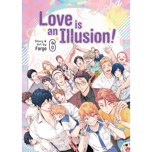 Love Is an Illusion! Vol. 6