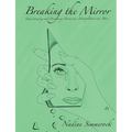 Breaking the Mirror: Understanding and Overcoming Narcissism, Manipulation and Abuse!