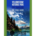 YELLOWSTONE NATIONAL PARK FOR TRAVELERS. The total guide: The comprehensive traveling guide for all your traveling needs. By THE TOTAL TRAVEL GUIDE CO