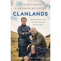 Clanlands: Whisky, Warfare, and a Scottish Adventure Like No Other