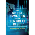Das Grosse Erwachen gegen den Great Reset