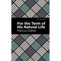 For the Term of His Natural Life