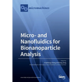 Micro- and Nanofluidics for Bionanoparticle Analysis