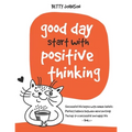 Good Days Start with Positive Thinking: Successful Life Begins With Human Beliefs - Perfect Balance Between Mind And Body - The Key To A Successful An