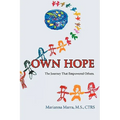 Own Hope: The Journey That Empowered Others.