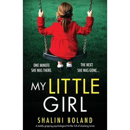 My Little Girl: A totally gripping psychological thriller full of shocking twists