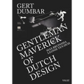 Gert Dumbar: Maverick Gentleman of Dutch Design