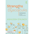 Strengths of Dyscalculia: Learning from the Lived Experiences of Twice Exceptional Adults