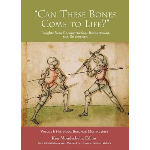 'Can These Bones Come to Life?', Volume 1: Historical European Martial Arts
