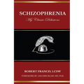Schizophrenia My Classic Delusions
