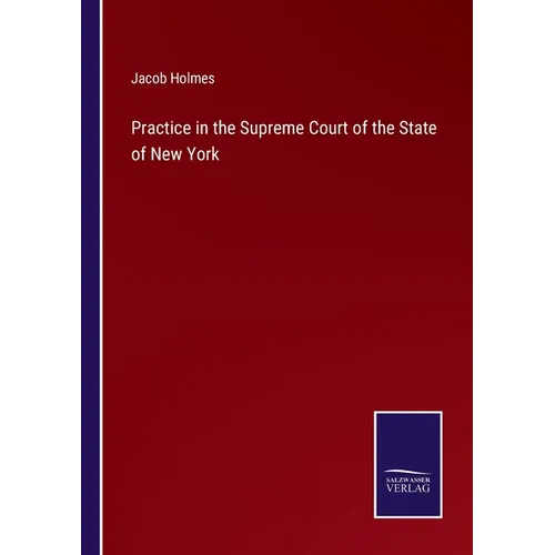 Practice in the Supreme Court of the State of New York