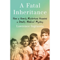 A Fatal Inheritance: How a Family Misfortune Revealed a Deadly Medical Mystery