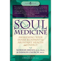 Soul Medicine: Awakening Your Inner Blueprint for Abundant Health and Energy