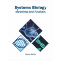 Systems Biology: Modeling and Analysis