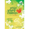 Gifted Young Children: A Guide for Teachers and Parents