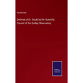 Defense of Dr. Gould by the Scientific Council of the Dudley Observatory