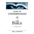 How To Understand the Bible: A Simple Guide