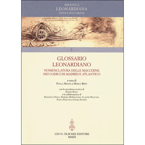 Glossario Leonardiano: Nomenclatura Delle Macchine Nei Codici Di Madrid E Atlantico