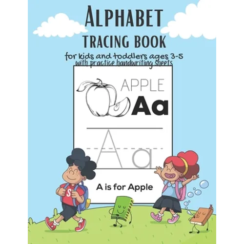 Alphabet Tracing book for kids and toddlers for ages 3-5 with practice handwriting paper sheets: This book is the perfect gift for children learning t