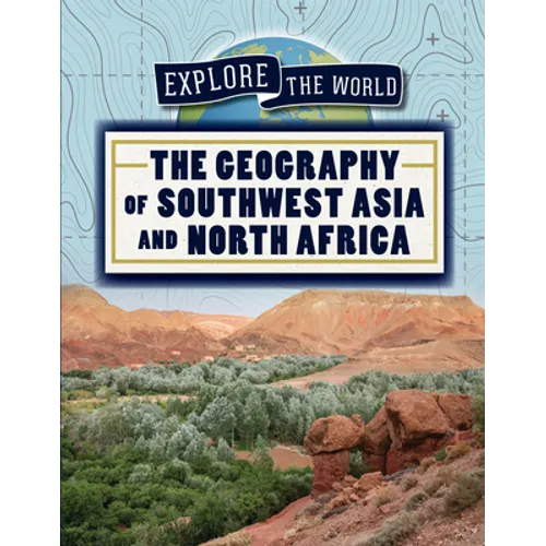 The Geography of Southwest Asia and North Africa
