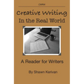 Creative Writing in the Real World: A Reader for Writers