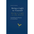 Being a Light to Yourself - Being a Light to the World