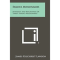 Famous Missionaries: Portraits and Biographies of Thirty Famous Missionaries