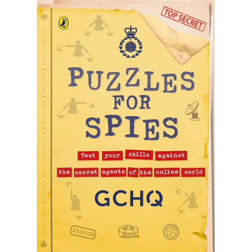 Puzzles for Spies: The Brand-New Puzzle Book from Gchq, with a Foreword from the Prince and Princess of Wales