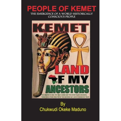 People of Kemet: The Emergence Of A World Historically Conscious People