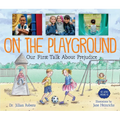 On the Playground: Our First Talk about Prejudice