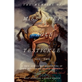 The Memoirs of Miss Chief Eagle Testickle: Vol. 1: A True and Exact Accounting of the History of Turtle Island