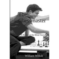The Chessmaster: A Story from the Realm of the Blind