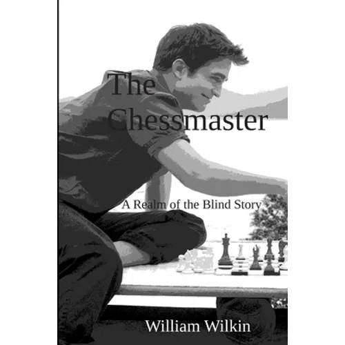 The Chessmaster: A Story from the Realm of the Blind