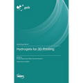 Hydrogels for 3D Printing