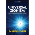 Universal Zionism: The Movement Powering Today's Jewish-Christian Alliance