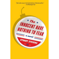 The Innocent Have Nothing to Fear