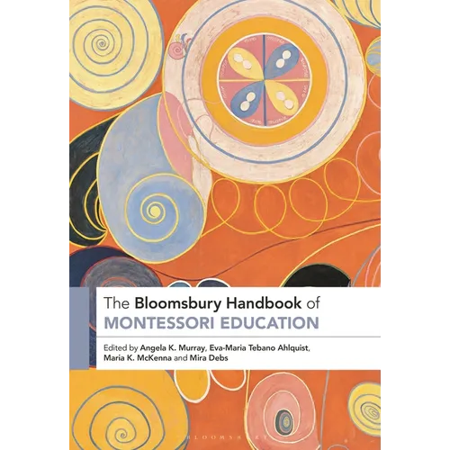 The Bloomsbury Handbook of Montessori Education
