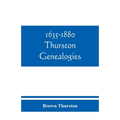 1635-1880 Thurston genealogies