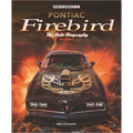 Pontiac Firebird - The Auto-Biography: New 4th Edition