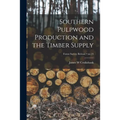 Southern Pulpwood Production and the Timber Supply; no.24